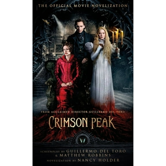 Pre-Owned Crimson Peak: The Official Movie Novelization (Mass Market Paperback) 1783296291 9781783296293