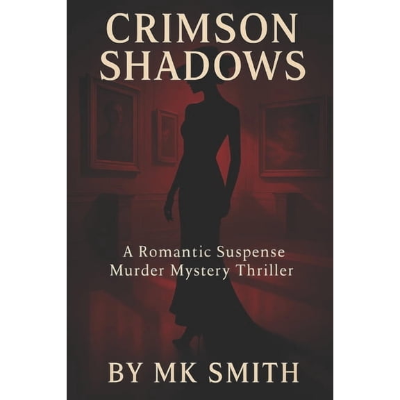Crimson Shadows: A Romantic Suspense Murder Mystery Thriller, (Paperback)