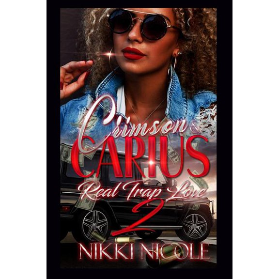 Crimson & Carius Crimson & Carius 2: Real Trap Love, Book 2, (Paperback)