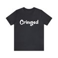 thumbnail image 1 of Cringed Funny Shirt | Hilarious Cringed Statement T-Shirt, 1 of 12