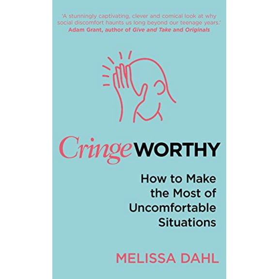 Pre-Owned Cringeworthy : How to Make the Most of Uncomfortable Situations