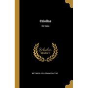 Criollas De Casa Spanish Edition Paperback 0274121735 9780274121731 Arturo B. Pellerano Castro