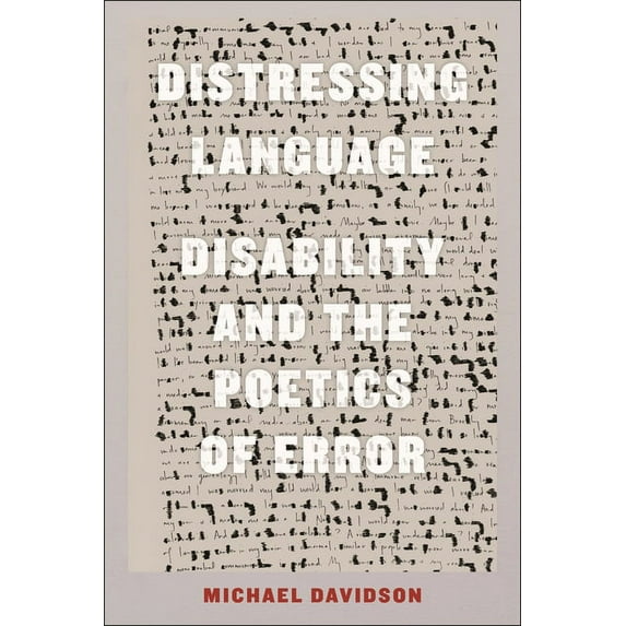Crip Distressing Language: Disability and the Poetics of Error, (Paperback)