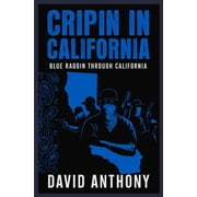 Cripin in California Blue Raggin Through California, Paperback