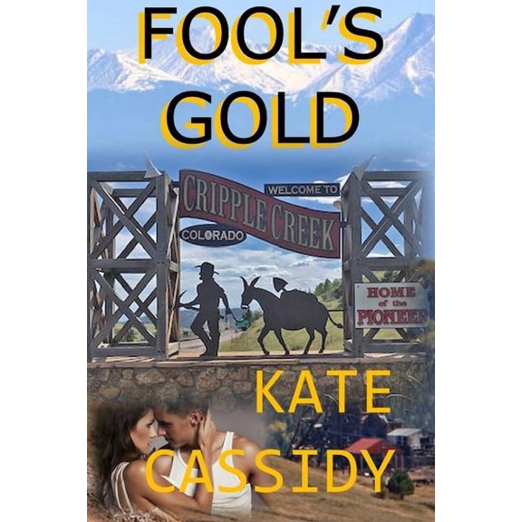 Cripple Creek Fool's Gold, Book 1, (Paperback)