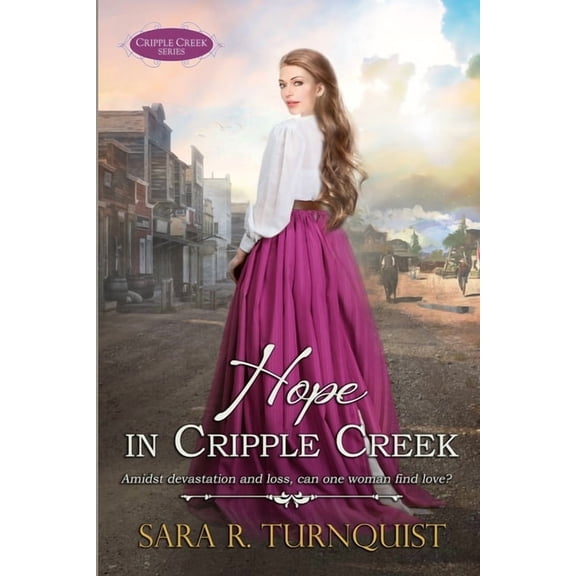 Cripple Creek Hope in Cripple Creek, Book 1, (Paperback)