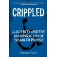 thumbnail image 1 of Crippled : Austerity and the Demonization of Disabled People (Paperback), 1 of 1