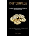 thumbnail image 1 of Criptomoneda: Consejos exitosos sobre el comercio en criptomoneda (Un libro lleno de conocimientos desde principiantes h, (Paperback), 1 of 1