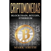 Criptomonedas Blockchain, Bitcoin, Ethereum Libro en Espa ol/Cryptocurrency Book Spanish Version, Hardcover