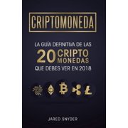 Criptomonedas La Gu a Definitiva De Las 20 Criptomonedas Que Debes Ver En 2018, Hardcover
