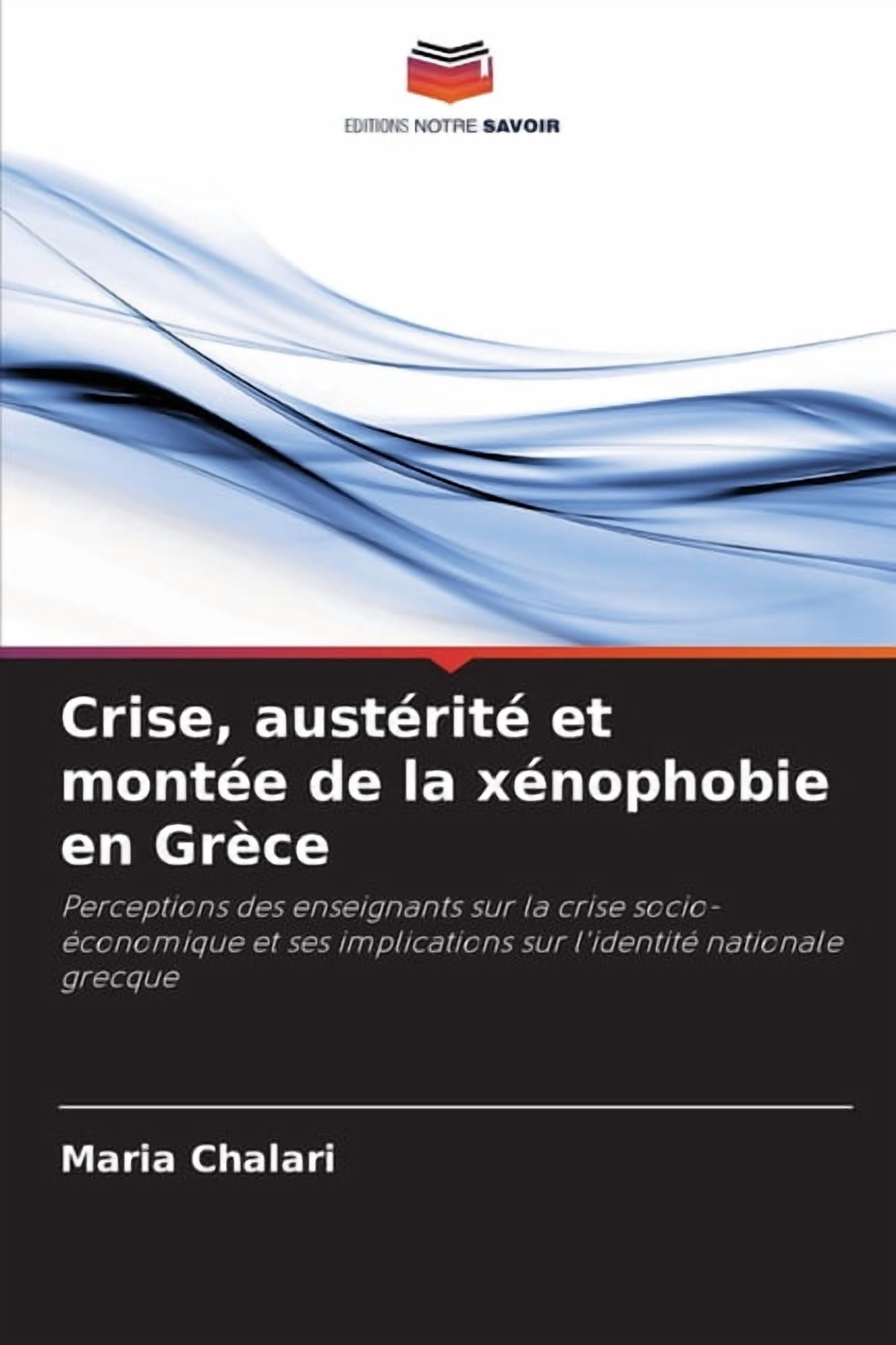 Crise, austÃ©ritÃ© et montÃ©e de la xÃ©nophobie en GrÃ¨ce, (Paperback)