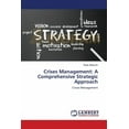 thumbnail image 1 of Crises Management: A Comprehensive Strategic Approach (Paperback), 1 of 1