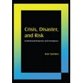 thumbnail image 1 of Crisis, Disaster and Risk: Institutional Response and Emergence, (Paperback), 1 of 1