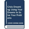 thumbnail image 1 of Pre-Owned Crisis Dreaming: Using Your Dreams to Solve Your Problems, 9780060921873, 0060921870, Paperback,, 1 of 1