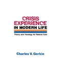 thumbnail image 1 of Pre-Owned Crisis Experience in Modern Life: Theory and Theology for Pastoral Care (Paperback) 0687099064 9780687099061, 1 of 1