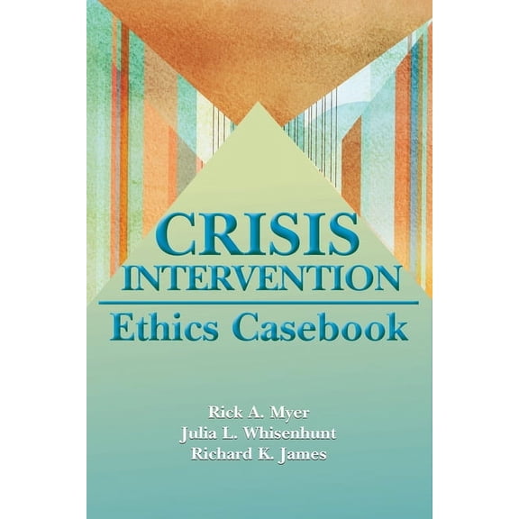 Crisis Intervention Ethics Casebook, (Paperback)