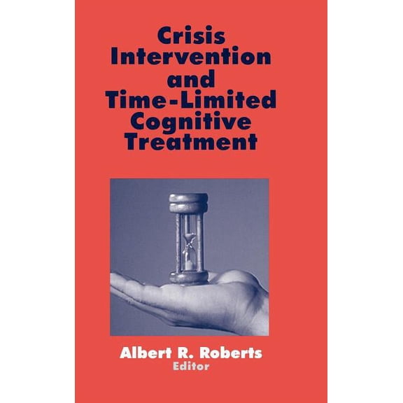 Crisis Intervention and Time-Limited Cognitive Treatment, (Hardcover)