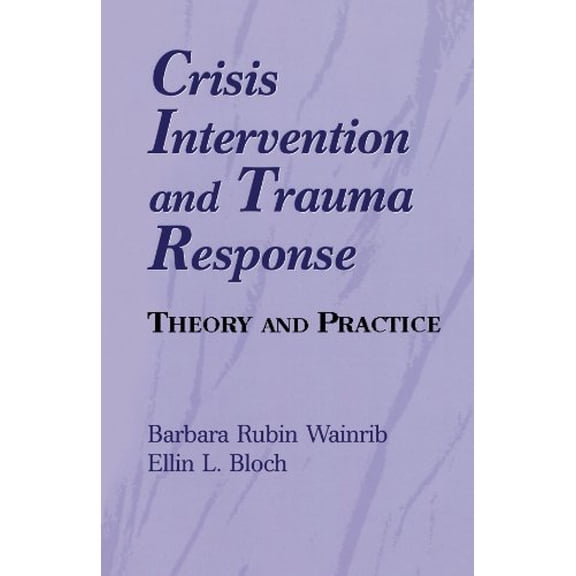 Pre-Owned Crisis Intervention and Trauma Response (Paperback) 0826111750 9780826111753