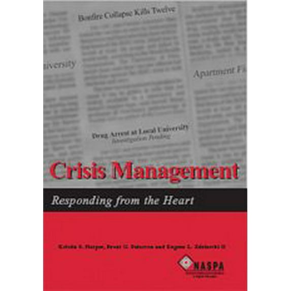 Pre-Owned Crisis Management: Responding from the Heart, 9780931654398, 0931654394, Paperback,