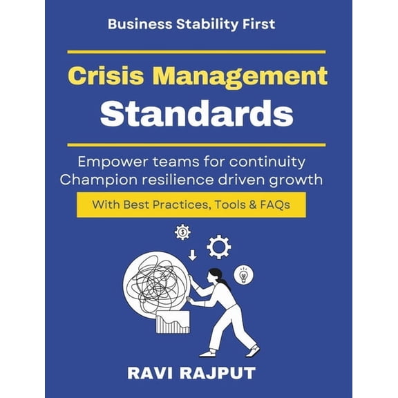 Crisis Management Standards: Implementing ISO 22301 continuity and risk governance global continuity standards guide str, (Paperback)