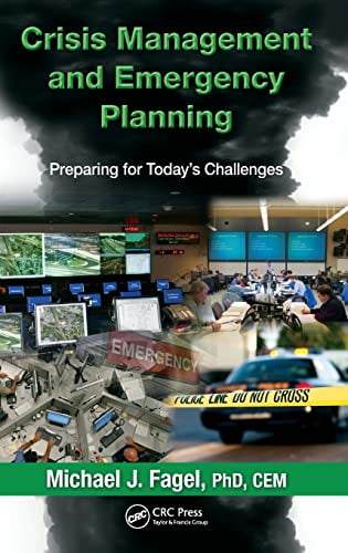 MICHAEL J FAGEL Crisis Management and Emergency Planning: Preparing for Today's Challenges (Hardcover)
