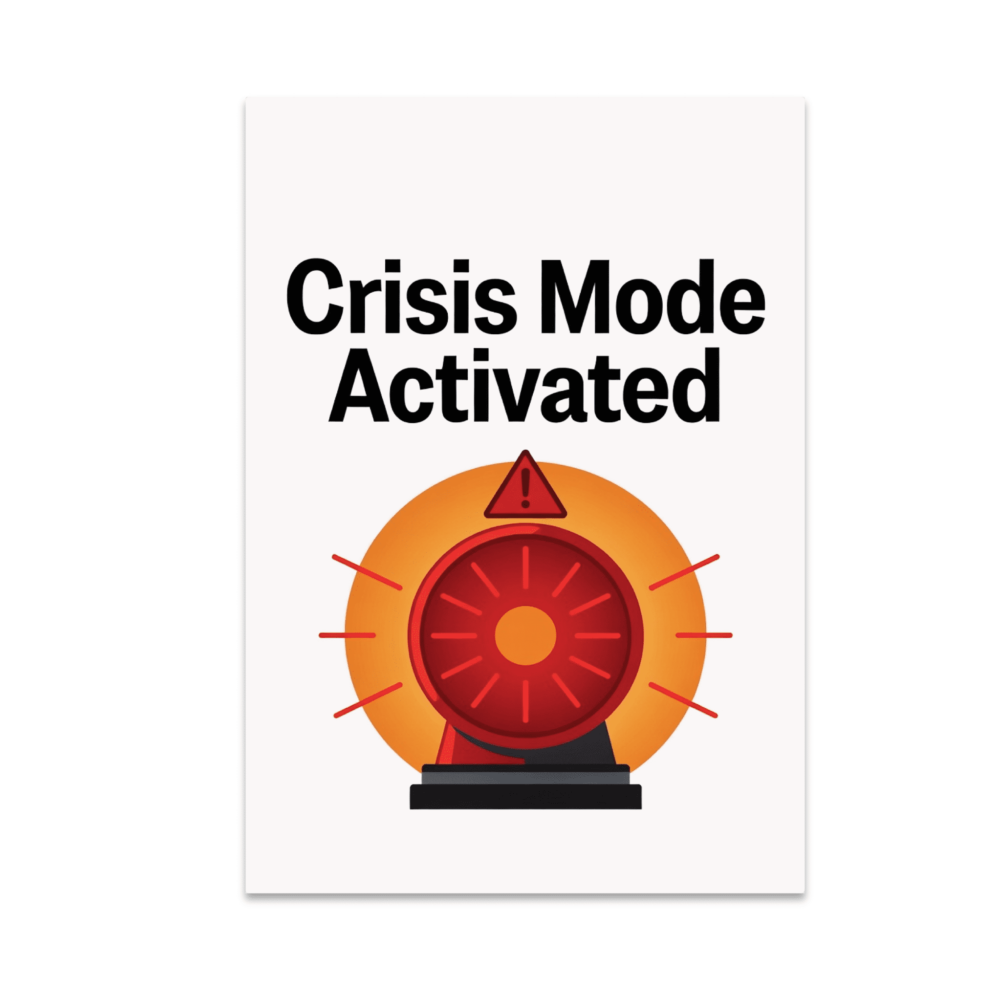 Crisis Mode Activated Poster Art - Crisis Intervention Enthusiast ...