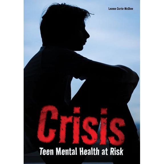 Pre-Owned Crisis: Teen Mental Health at Risk, (Hardcover)