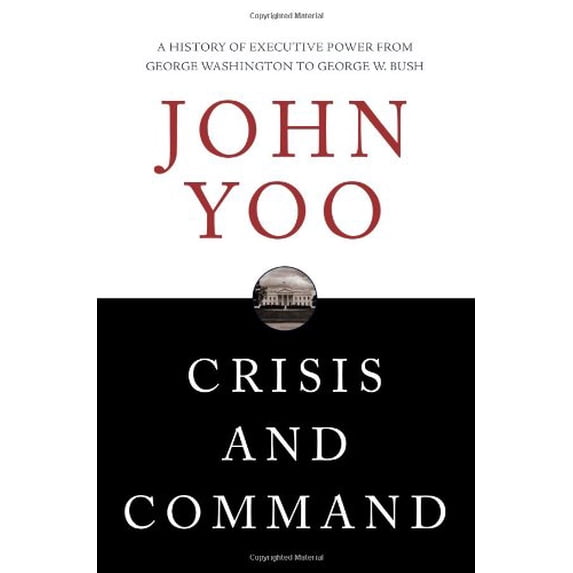 Pre-Owned Crisis and Command: The History of Executive Power from George Washington to George W. Bush (Hardcover) 1607145553 9781607145554