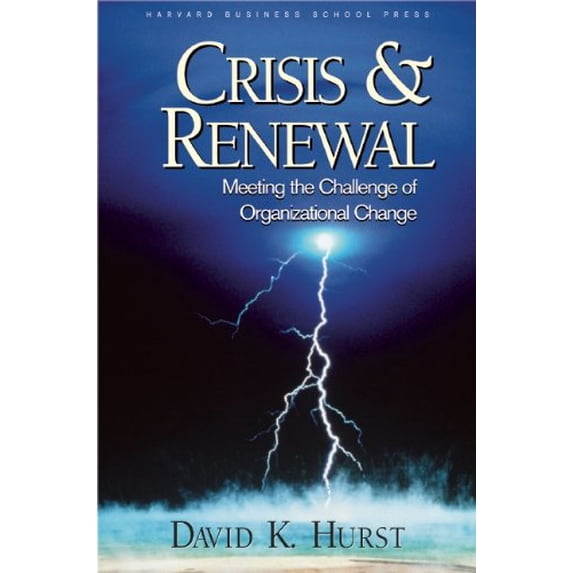 Pre-Owned Crisis and Renewal: Meeting the Challenge of Organizational Change (Management of Innovation and Change) (Hardcover) 0875845827 9780875845821