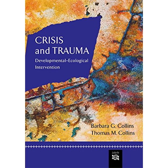 Pre-Owned Crisis and Trauma : Developmental-Ecological Intervention (Paperback) 9780618373710