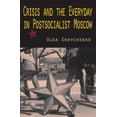 thumbnail image 1 of Pre-Owned Crisis and the Everyday in Postsocialist Moscow (Paperback) 0253220289 9780253220288, 1 of 1