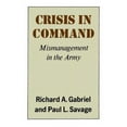 thumbnail image 1 of Crisis in Command: Mismanagement in the Army, (Paperback), 1 of 2