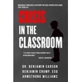 thumbnail image 1 of Pre-Owned Crisis in the Classroom: Crisis in Education (Hardcover) 1510776885 9781510776883, 1 of 1