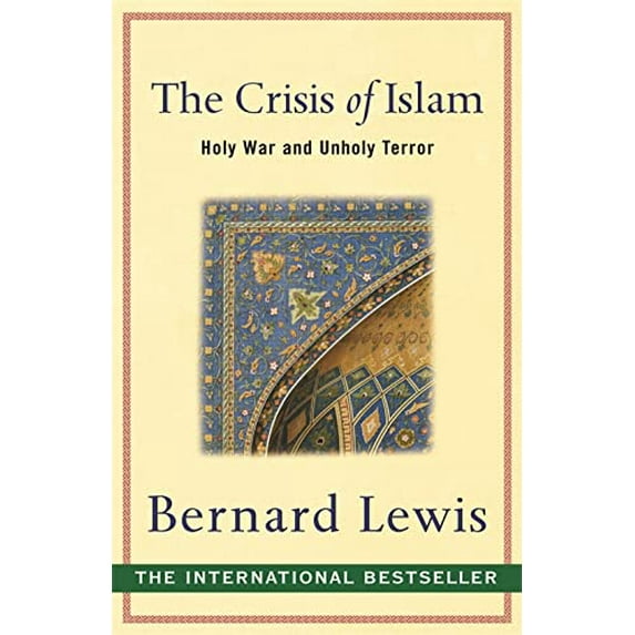 Crisis of Islam : Holy War and Unholy Terror