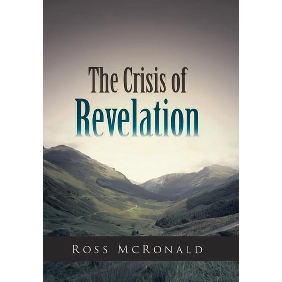 The Crisis of Revelation (Hardcover)