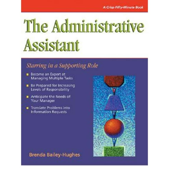 Pre-Owned The Administrative Assistant : Starring in a Supporting Role (Paperback) 9781560524564