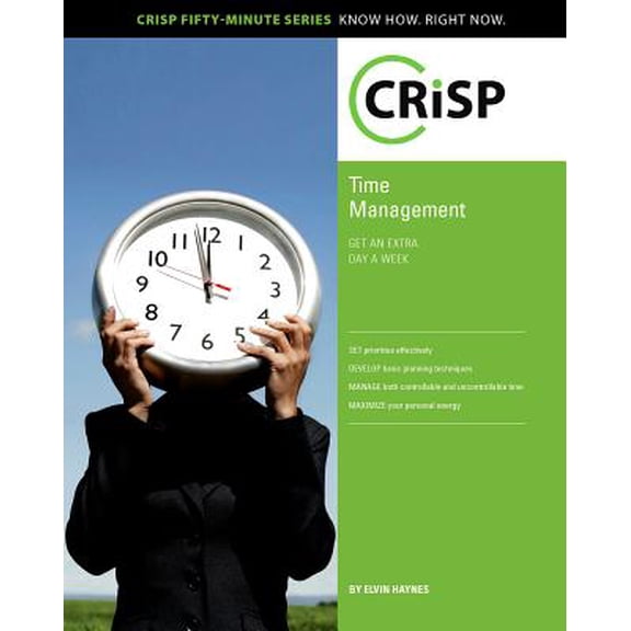 Pre-Owned Crisp Fifty-Minute Books (Paperback): Time Management : Get an Extra Day a Week (Edition 4) (Paperback)
