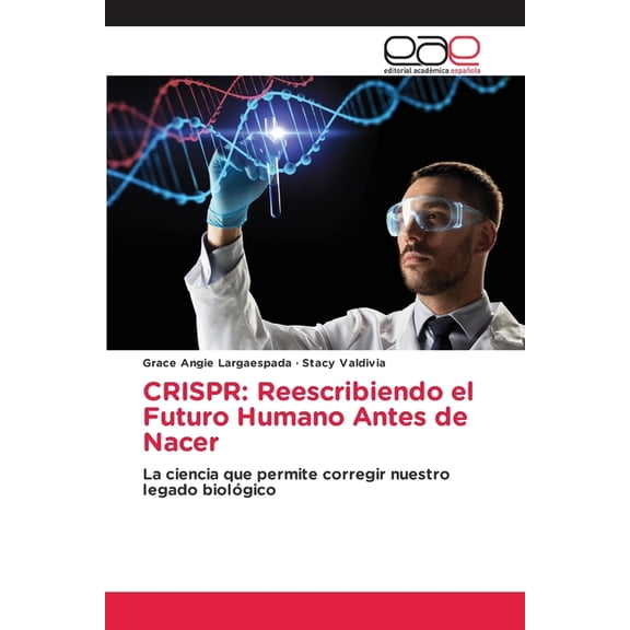 Crispr: Reescribiendo el Futuro Humano Antes de Nacer, (Paperback)