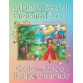 thumbnail image 1 of Cristal and the Secret of the Enchanted Forest: Cristal y El Secreto del Bosque Encantado, (Paperback), 1 of 1