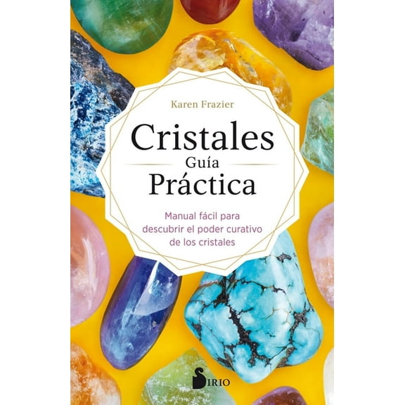 Cristales. Guia Practica, (Paperback)