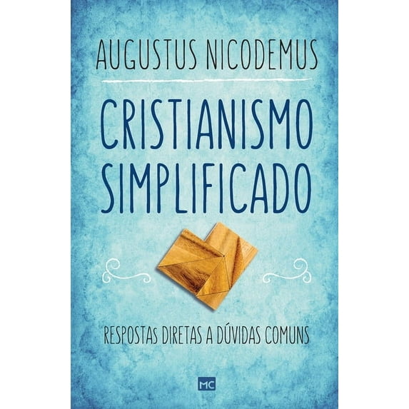 Cristianismo simplificado: Respostas diretas a dúvidas comuns (Paperback)
