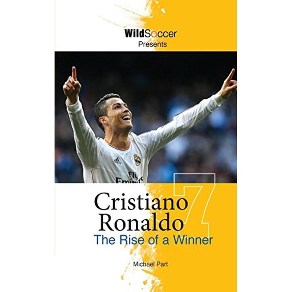 Pre-Owned Cristiano Ronaldo: The Rise of a Winner (Paperback) 193859116X 9781938591167