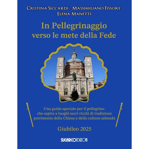 Cristina Siccardi,Elena Manetti,Massimiliano F In pellegrinaggio verso le mete dell (Paperback)