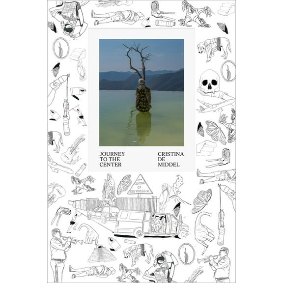 Cristina de Middel: Journey to the Center, (Hardcover)
