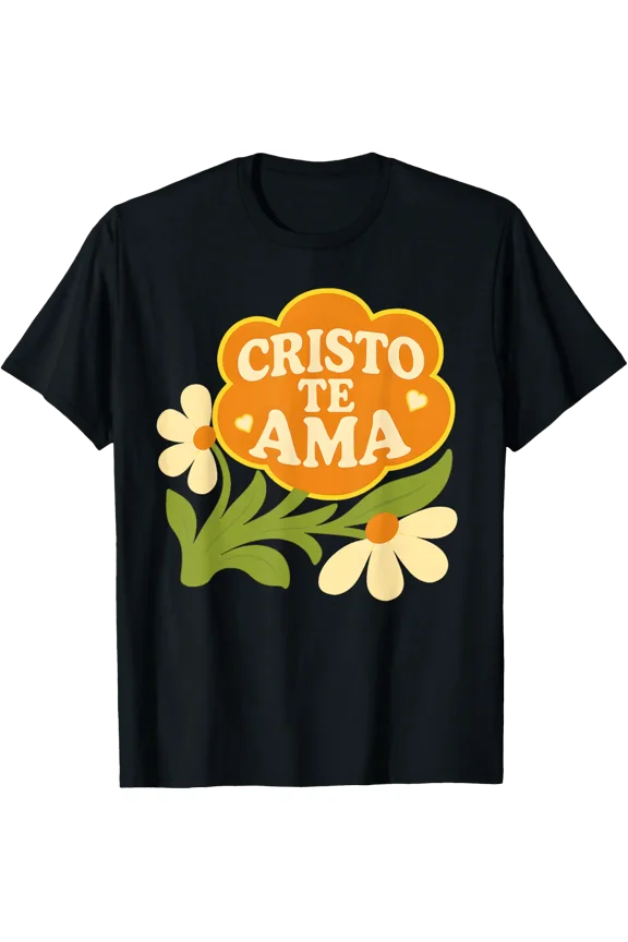 Cristo Te Ama Spanish Christian Flower Faith T-Shirt