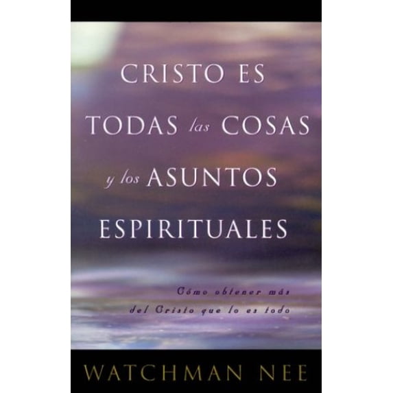 Pre-Owned Cristo es todas las cosas y los asuntos espirituales (Spanish Edition) Paperback