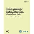 thumbnail image 1 of Criteria for Preparation and Evaluation of Radiological Emergency Response Plans and Preparedness in Support of Nuclear Power Plants Guidance for Protective Action Strategies, 1 of 1
