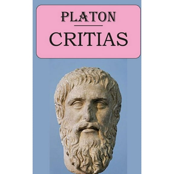 Critias (Platon): édition intégrale et annotée (Paperback)