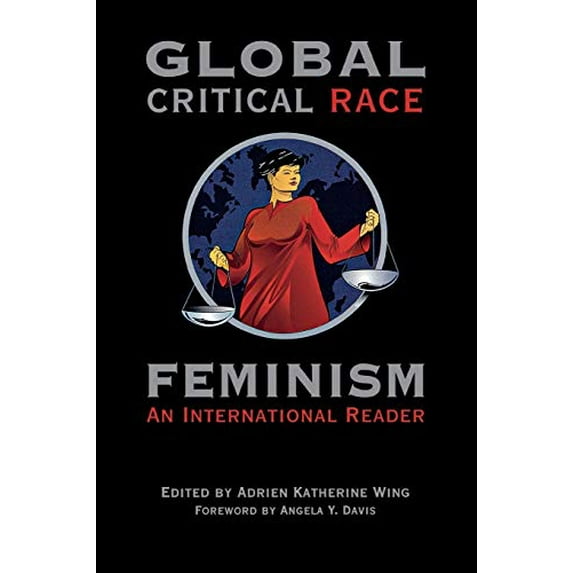 Pre-Owned Global Critical Race Feminism: An International Reader (Critical America, 40), 9780814793381, 081479338X, Paperback,