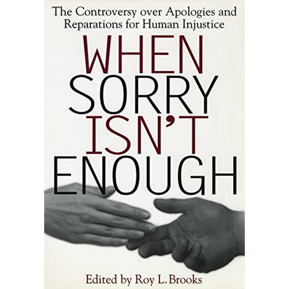 Pre-Owned When Sorry Isn't Enough: The Controversy Over Apologies and Reparations for Human Injustice (Paperback) 0814713327 9780814713327
